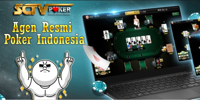 SCTVPOKER AGEN POKER ONLINE TERAMAN DAN PALING PROFESIONAL