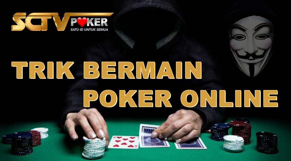 KEUNTUNGAN DARI SITUS SCTVPOKER
